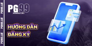 Hướng Dẫn Đăng Ký PG99